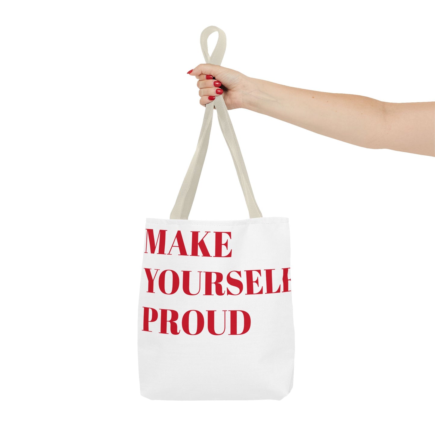 "Make Yourself Proud" Tote Bag