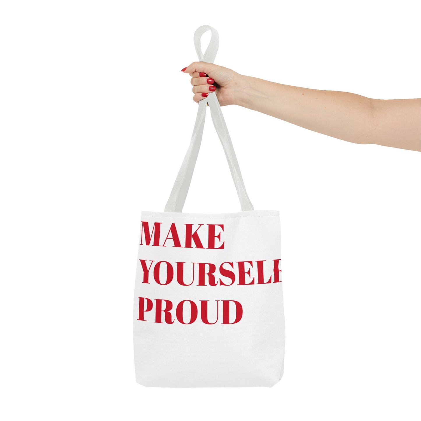 "Make Yourself Proud" Tote Bag