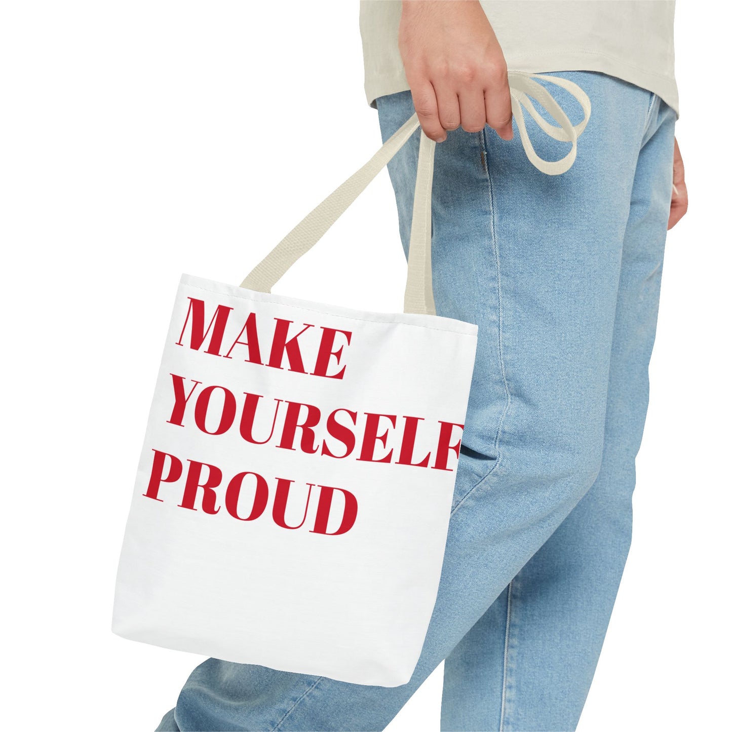 "Make Yourself Proud" Tote Bag