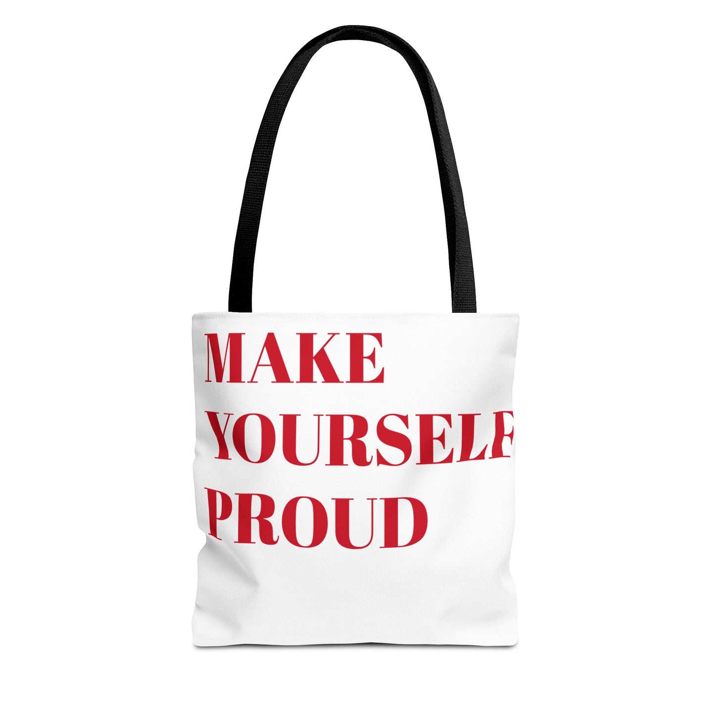 "Make Yourself Proud" Tote Bag