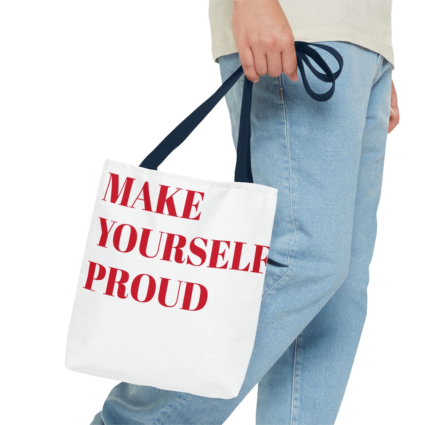 "Make Yourself Proud" Tote Bag