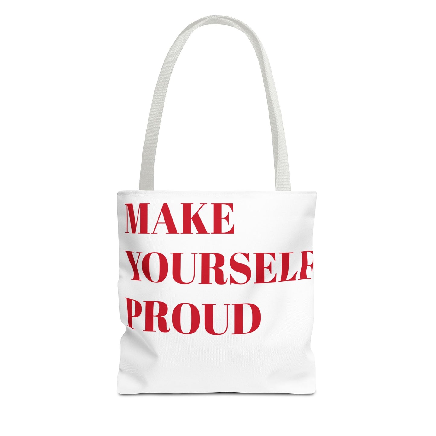 "Make Yourself Proud" Tote Bag