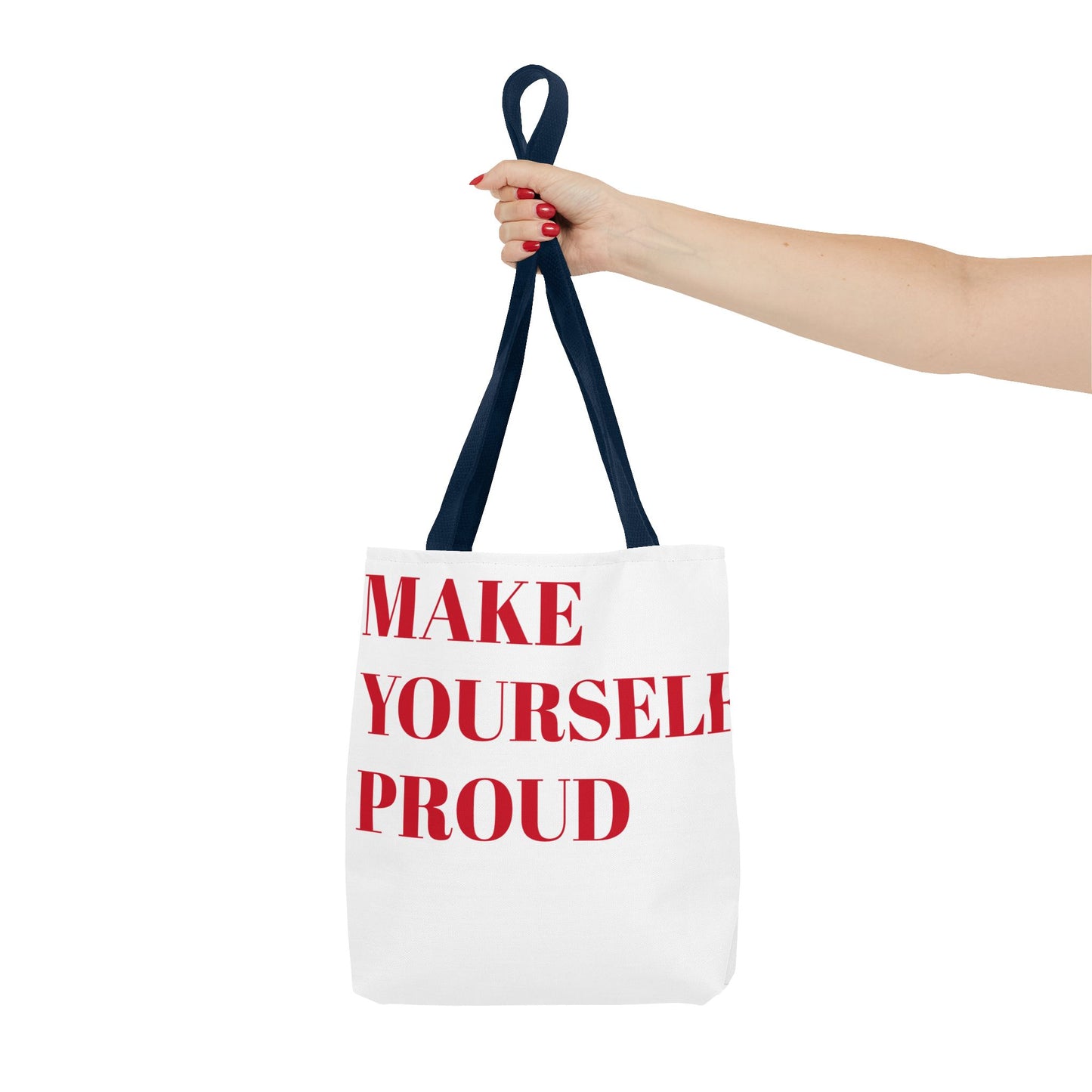 "Make Yourself Proud" Tote Bag